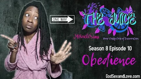 The Juice: Season 8 Episode 10: Obedience