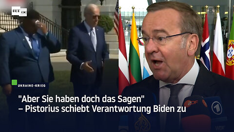 "Aber Sie haben doch das Sagen" – Pistorius schiebt Verantwortung Biden zu