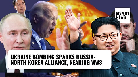 Ukraine Bombing Sparks Russia-North Korea Alliance, Nearing WW3