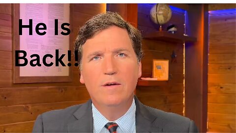 He Is Back! Tucker Carlson Twitter Video Full