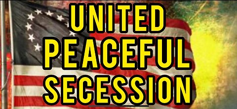 United, Peaceful, Secession. Now.