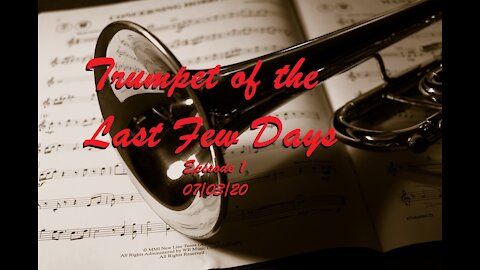 Trumpet of the Last Few Days Episode 1