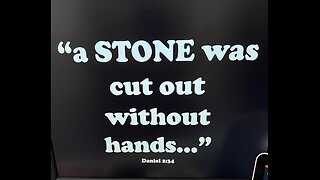 Part 5 A Stone was cut without hands