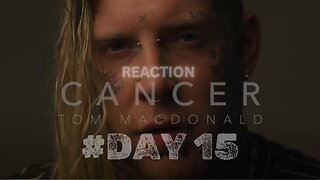 Emotions: Reacting to Tom MacDonald's 'Cancer' | Day 15 of Sobriety & Thoughts on My Father's Health