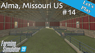 Let's Play | Alma, Missouri US | #14 | Farming Simulator 22