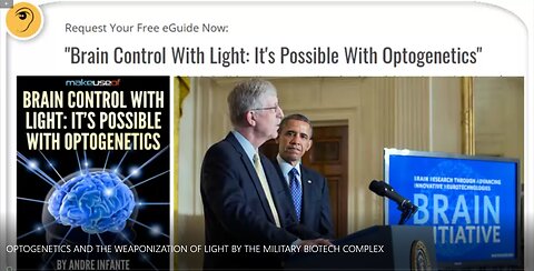 OPTOGENETICS AND THE WEAPONIZATION OF LIGHT BY THE MILITARY BIOTECH COMPLEX