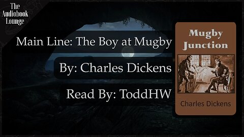 Main Line The Boy At Mugby, Dark Gothic Story by Charles Dickens
