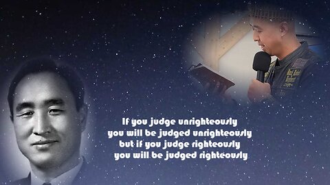 You will be judged unrighteously, but if you judge righteously you will be judged righteously