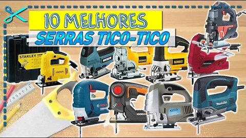 🏆 10 Melhores Serras Tico-Tico