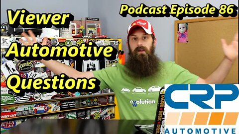 Viewer Automotive Questions Answered ~ Podcast Episode 86