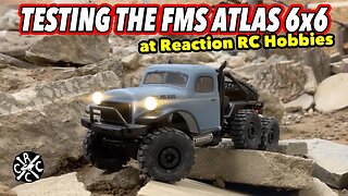 Testing The FMS Atlas 6x6 at Reaction RC Hobbies