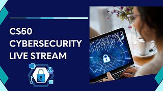 CS50 Cybersecurity Live Stream