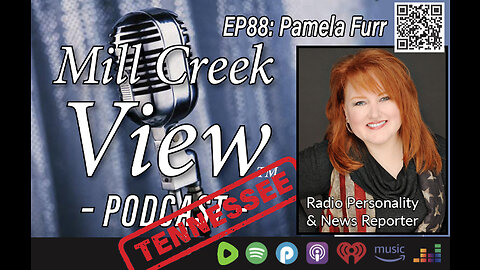Mill Creek View Tennessee Podcast EP88 News Reporter Pamela Furr Interview & More 5 3 23