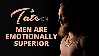 Tate on Men are Emotionally Superior | Episode #68 [December 28, 2018] #andrewtate #tatespeech