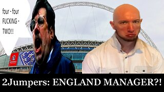 2Jumpers: ENGLAND MANAGER?! #england #football #cr7 #premierleague #worldcup #manchesterunited