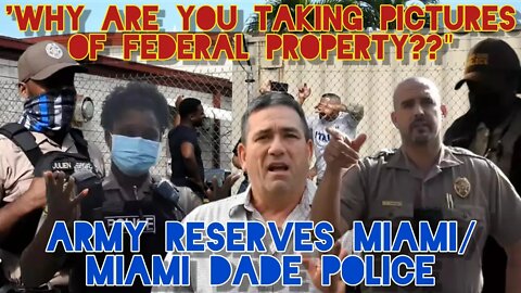 Army Reserve Calls Cops. Trespass FAIL. Shutdown. Miami Dade Police. Florida.