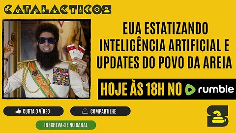 #143 EUA Estatizando Inteligência Artificial E Updates Do Povo Da Areia