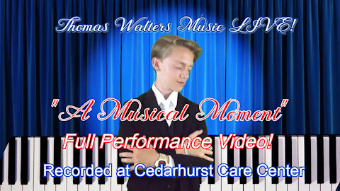 "A Musical Moment" Full LIVE Performance - Thomas Walters Music