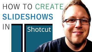 How to Create Slideshows in Shotcut