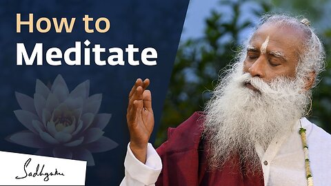 "How to Meditate" For Beginners | Sadhguru