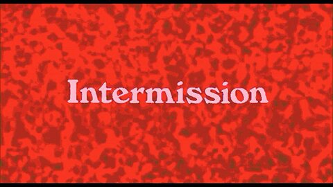 INTERMISSION