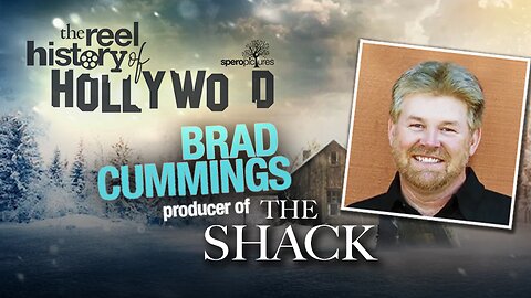 The Producer of THE SHACK - Blockbuster Book & Film! | REEL HISTORY OF HOLLYWOOD w/ BRAD CUMMINGS