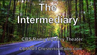The Intermediary - CBS Radio Mystery Theater