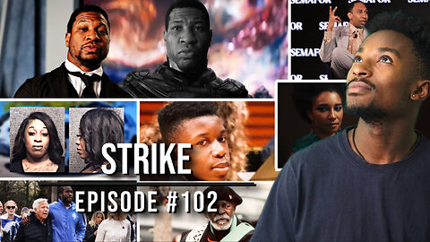 EP102: Strike | Jonathan Majors, Cleopatra, Kim potter, Ralph Yarl, Dr. Phil Reparations +Much More