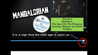 Mandalorian S3E5 - The Age of 33, The Planetary Economic Hitman, One World Religion (AUDIO ONLY)