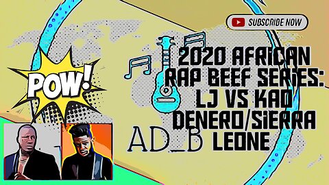 2020 African Rap Beef Series: Lyrical Joe vs Kao Denero/SIerra Leone