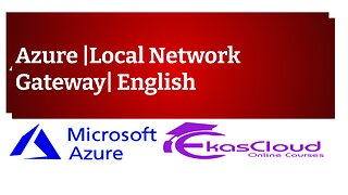 #Azure Local Network Gateway |English|Ekascloud