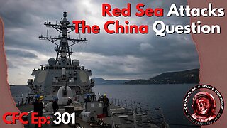 Council on Future Conflict Episode 301: Red Sea Attacks, The China Questio