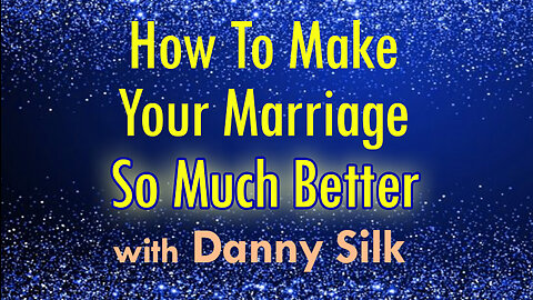 How To Make Your Marriage So Much Better - Danny Silk on LIFE Today Live