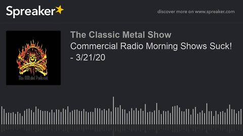 CMS HIGHLIGHT - Commercial Radio Morning Shows Suck! - 3/21/20