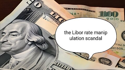 Financial Crimes "the Libor rate manipulation scandal" (True Story)