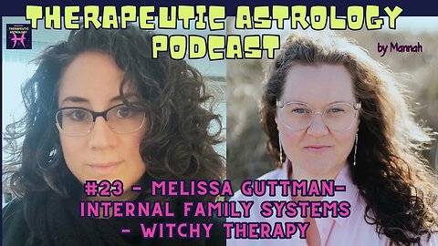 #23 - Melissa Guttman- Internal Family Systems - Witchy Therapy - Liberate Yourself Through...
