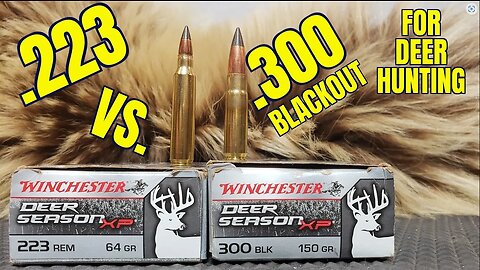 .223 Remington vs. .300 Blackout for Deer Hunting