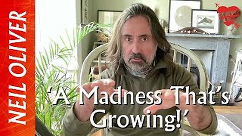 Neil Oliver: A Madness That’s Growing!!!