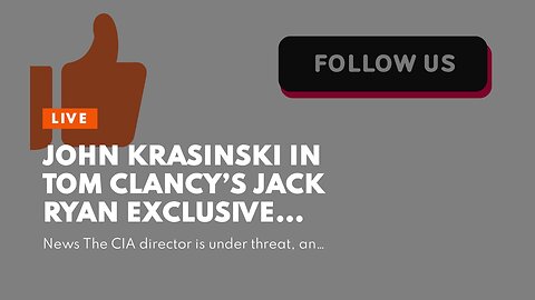 John Krasinski in Tom Clancy’s Jack Ryan Exclusive Sneak Peek: Sacrifices Must Be Made