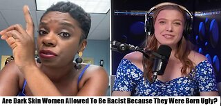 Tasha K Vs Just Pearly Things! Are Darkskin Women Allowed To Be Racist Because They Were Born Ugly?