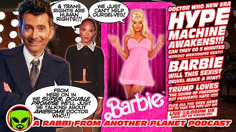 LIVE@5: The Doctor Who Hype machine Awakens!!! Barbie...Man Hating Sexist Drivel!!!