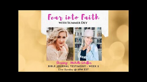 Fear Into Faith - Bible Journal Testimony: Week 2