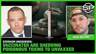 COVENOM UNCOVERED: Vaccinated Are Shedding POISONOUS Toxins To UnVaxxed