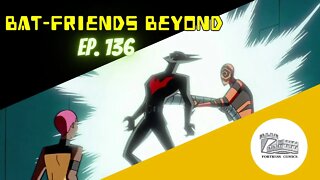 Bat-Friends Beyond Ep. 136: Strong Female Listenership