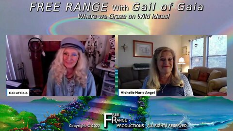 "Our Higher Intelligence vs. A.I." with Michelle Marie and Gail of Gaia on FREE RANGE