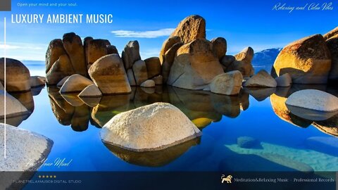 Luxury Ambient Music | Perfect for Moments of Relaxation, Calm, and for Having Rest