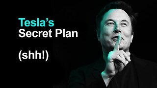 Tesla's Secret Plan (don't tell anyone)