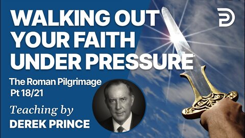 The Roman Pilgrimage Volume 4, Part 2 (Romans 13:1 - 13:14) - Walking Out Your Faith Under Pressure