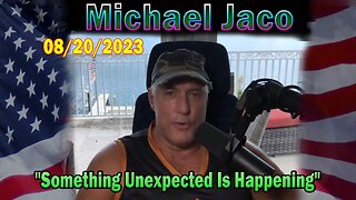 Michael Jaco HUGE Intel Aug 20: "Something Unexpected Is Happening"