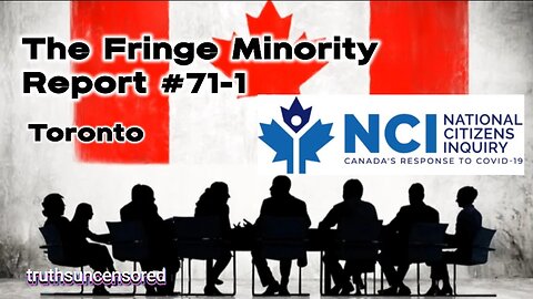 The Fringe Minority Report #71-1 National Citizens Inquiry Toronto